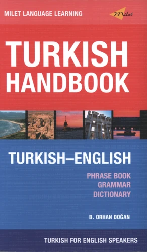 Turkish Handbook for English Speakers by B. Orhan Dogan, 9781840594966