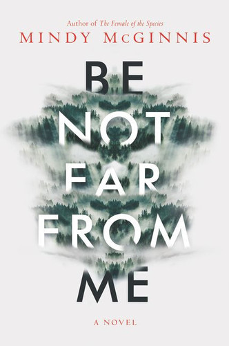 Be Not Far from Me - 9780062561633 by Mindy McGinnis