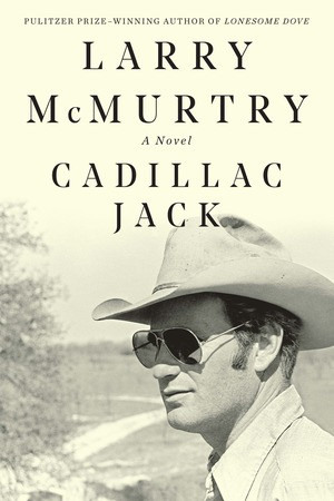 Cadillac Jack (A Novel) - 9781631495090 by Larry McMurtry, 9781631495090
