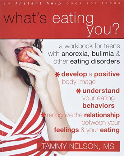What's Eating You? (A Workbook for Teens with Anorexia, Bulimia, and other Eating Disorders) by Tammy Nelson, 9781572246072