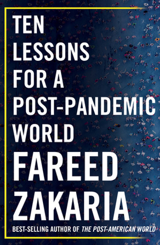 Ten Lessons for a Post-Pandemic World by Fareed Zakaria, 9780393542134