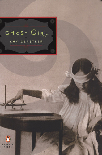 Ghost Girl - 9780142000649 by Amy Gerstler