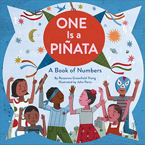 One Is a Pinata (A Book of Numbers) by Roseanne Thong, John Parra, 9781452155845 One Is a Pinata (A Book of Numbers) by Roseanne Thong, John Parra, 9781452155845
