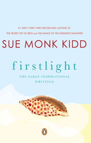 Firstlight (The Early Inspirational Writings) by Sue Monk Kidd, 9780143112327