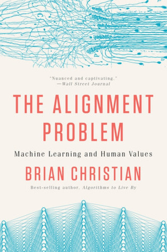 The Alignment Problem (Machine Learning and Human Values) - 9780393868333 by Brian Christian