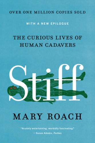 Stiff (The Curious Lives of Human Cadavers) - 9780393881721 by Mary Roach