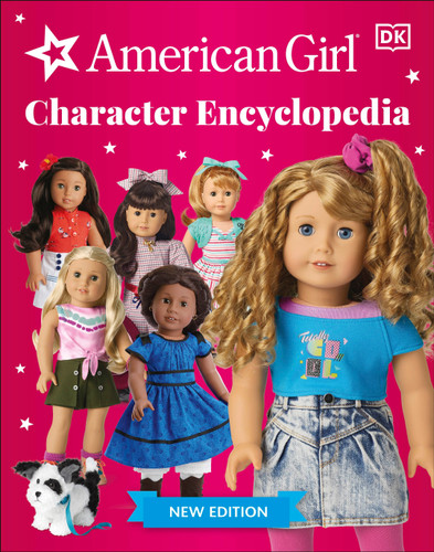 American Girl Character Encyclopedia New Edition by DK, 9780744042207