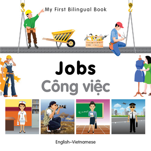 My First Bilingual Book-Jobs (English-Vietnamese) by Milet Publishing, 9781840597158 My First Bilingual Book-Jobs (English-Vietnamese) by Milet Publishing, 9781840597158