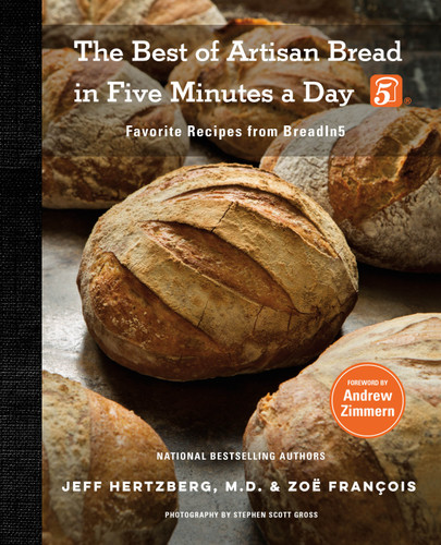 The Best of Artisan Bread in Five Minutes a Day (Favorite Recipes from BreadIn5) by Jeff Hertzberg, M.D., Zoë François, Andrew Zimmern, 9781250277435