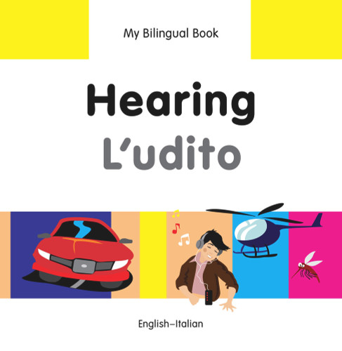 My Bilingual Book-Hearing (English-Italian) by Milet Publishing, 9781840597783
