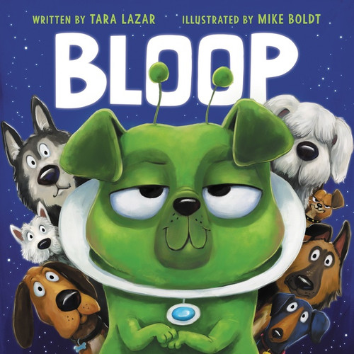 Bloop by Tara Lazar, Mike Boldt, 9780062871602