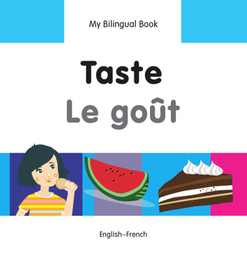 My Bilingual Book-Taste (English-French) by Milet Publishing, 9781840598247