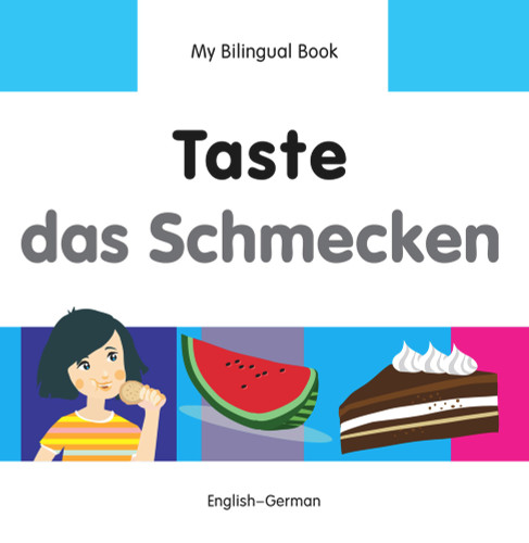 My Bilingual Book-Taste (English-German) by Milet Publishing, 9781840598254