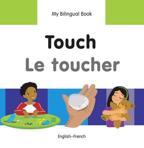 My Bilingual Book-Touch (English-French) by Milet Publishing, 9781840598407