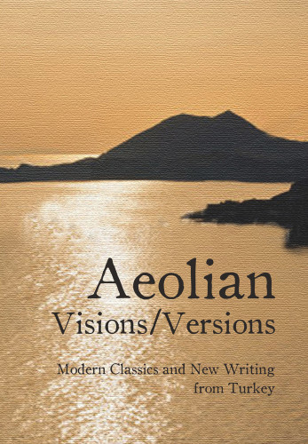 Aeolian Visions / Versions (Modern Classics and New Writing from Turkey) by Mel Kenne, Saliha Paker, Amy Spangler, 9781840598537