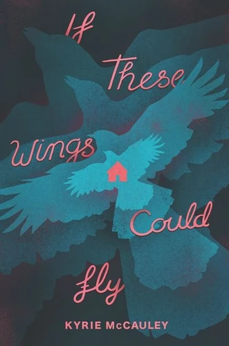 If These Wings Could Fly - 9780062885036 by Kyrie McCauley