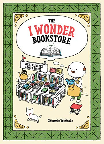 The I Wonder Bookstore ((Japanese Books, Book Lover Gifts, Interactive Books for Kids)) by Shinsuke Yoshitake, 9781452176512