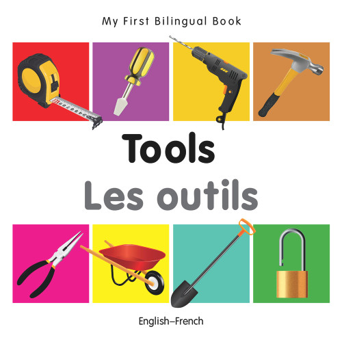 My First Bilingual Book-Tools (English-French) by Milet Publishing, 9781840599107
