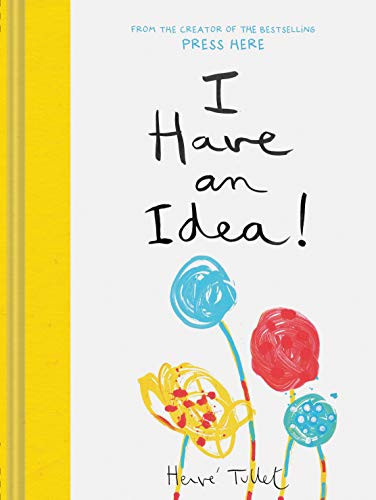 I Have an Idea! by Herve Tullet, 9781452178585