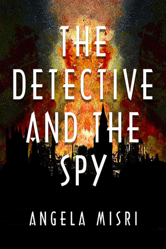 The Detective and the Spy by Angela Misri, 9781770865808