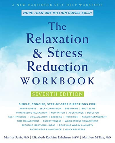 The Relaxation and Stress Reduction Workbook by Martha Davis, Elizabeth Robbins Eshelman, Matthew McKay, 9781684033348