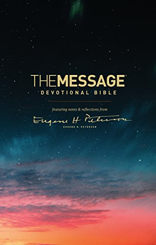 The Message Devotional Bible (Hardcover) (Featuring Notes and Reflections from Eugene H. Peterson) by Eugene H. Peterson, 9781631468223