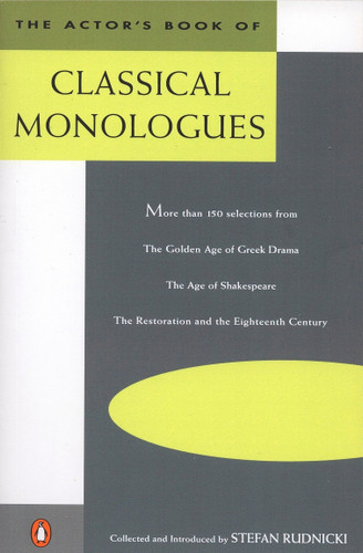 The Actor's Book of Classical Monologues by Stefan Rudnicki, Stefan Rudnicki, 9780140106763
