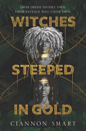 Witches Steeped in Gold by Ciannon Smart, 9780062945983