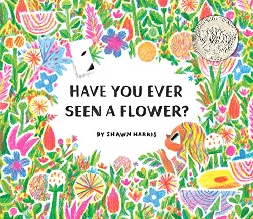 Have You Ever Seen a Flower? by Shawn Harris, 9781452182704