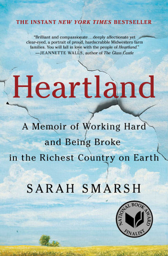 Heartland (A Memoir of Working Hard and Being Broke in the Richest Country on Earth) by Sarah Smarsh, 9781501133107