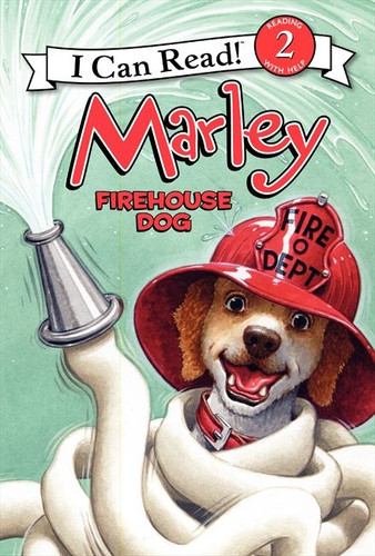 Marley: Firehouse Dog by John Grogan, Richard Cowdrey, Lydia Halverson, 9780062074836