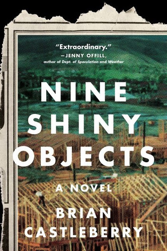 Nine Shiny Objects (A Novel) - 9780062984418 by Brian Castleberry, 9780062984418