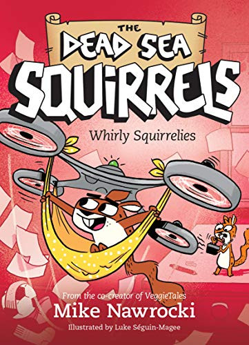 Whirly Squirrelies by Mike Nawrocki, Luke Séguin-Magee, 9781496435187
