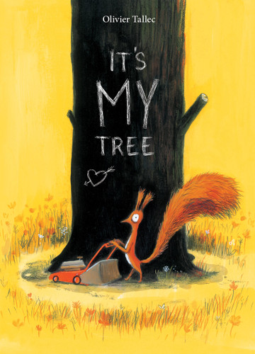 It's MY Tree by Olivier Tallec, Olivier Tallec, 9781525305474