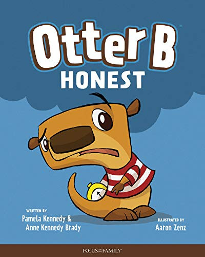 Otter B Honest by Pamela Kennedy, Anne Kennedy Brady, 9781589979840