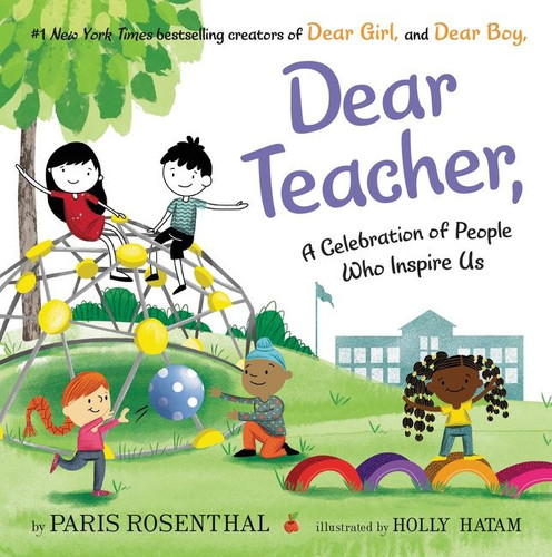 Dear Teacher (A Celebration of People Who Inspire Us) by Paris Rosenthal, Holly Hatam, 9780063012745