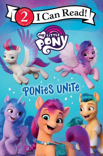 My Little Pony: Ponies Unite by Hasbro, Hasbro, 9780063037465 My Little Pony: Ponies Unite by Hasbro, Hasbro, 9780063037465