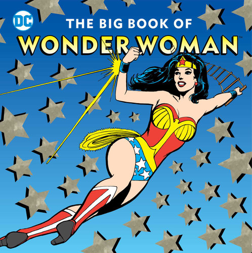 The Big Book of Wonder Woman by Julie Merberg, 9781941367445