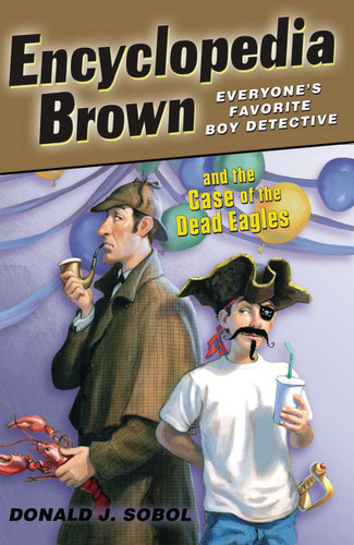 Encyclopedia Brown and the Case of the Dead Eagles by Donald J. Sobol, 9780142411353