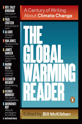 The Global Warming Reader (A Century of Writing About Climate Change) by Bill McKibben, 9780143121893