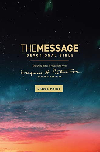 The Message Devotional Bible, Large Print (Hardcover) (Featuring Notes and Reflections from Eugene H. Peterson) by Eugene H. Peterson, 9781641582476