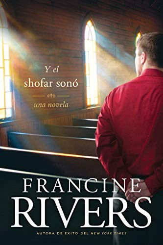 Y el shofar sonó (Spanish Edition) by Francine Rivers, 9781496445803
