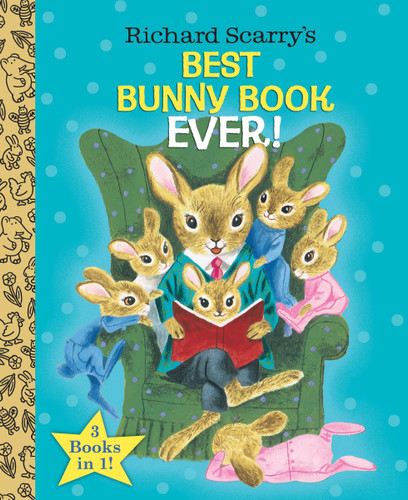 Richard Scarry's Best Bunny Book Ever! by Richard Scarry, Richard Scarry, 9780385384674