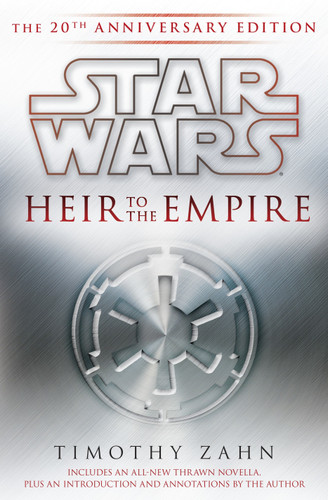 Heir to the Empire: Star Wars Legends (The 20th Anniversary Edition) by Timothy Zahn, 9780345528292