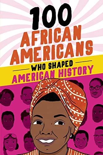 100 African Americans Who Shaped American History by Chrisanne Beckner, Briana Arrington-Dengoue, 9780912517186 100 African Americans Who Shaped American History by Chrisanne Beckner, Briana Arrington-Dengoue, 9780912517186