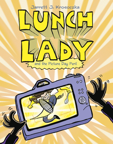 Lunch Lady and the Picture Day Peril (Lunch Lady #8) by Jarrett J. Krosoczka, 9780375870354