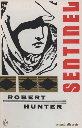 Sentinel and Other Poems by Robert Hunter, 9780140586985