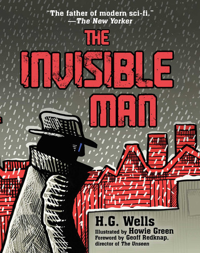 The Invisible Man ((Illustrated Edition)) - 9781949846133 by H.G. Wells, Howie Green, Geoff Redknap