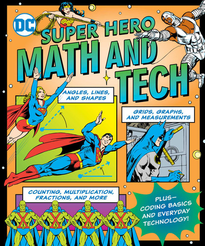 DC Super Hero Math and Tech by Jennifer  Hackett, 9781950587070
