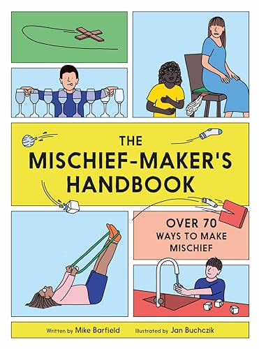 The Mischief Maker's Handbook by Mike Barfield, Jan Buchczik, 9781786275516